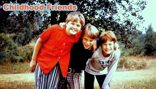 childhood friends